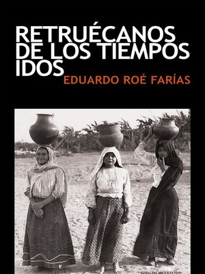 cover image of Retrucanos De Los Tiempos Idos